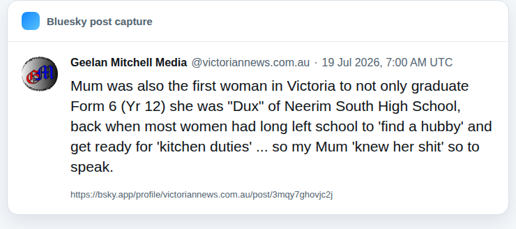 Screenshot of Geelan Mitchell Media's 19 July 2026 Bluesky post claiming his mother was the first woman in Victoria to graduate Form 6 and was dux of Neerim South High School.